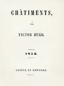 Titelside til Les Chatiments (1853) af Victor Hugo (1802-85), udgivet i Geneve og New York, 1853 af French School