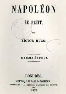 Titelblad af Napoleon le Petit (1852), af Victor Hugo (1802-85), 6. udgave, udgivet af Jeffs, 1852 af French School