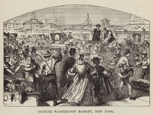 Uden for Washington Market, New York af George Augustus Sala