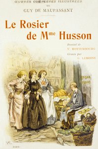 Forsiden af bogen "Le Rosier de Mme Husson" af Guy de Maupassant af Georges Lemoine