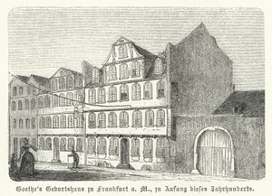 Fødested for den tyske forfatter Johann Wolfgang von Goethe, Frankfurt-am-Main, begyndelsen af det 19. århundrede (stik) af German School