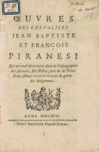 Værker af ridderne Jean Baptiste og François Piranesi af Giovanni Battista Piranesi, Francesco Piranesi