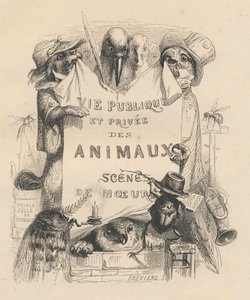 Forside af bogen "Scener fra dyrenes private og offentlige liv". Paris, J. Hetzel og Paulin af Grandville