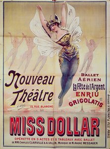 Plakat, der reklamerer for Balletten Aerien La Fete de lArgent og operetten, Miss Dollar, produceret på Nouveau Theatre, rue Blanche, Paris, 1893