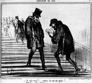 Jeg er modtaget!!... Kom nu, de smager!... - Afvis... idioter! , taget fra "" Paintings and Salons", tegneserieserie af Honore Daumier (1808-1879). “Charivari” af Honoré Daumier