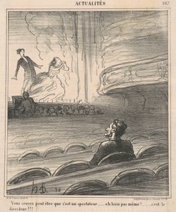 Du tror måske, han er en tilskuer... af Honoré Daumier