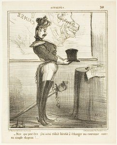 "- Det er svært at forestille sig, at jeg en dag måske skal bytte min krone ud med en simpel hat," plade 249 fra Actualités af Honoré Victorin Daumier