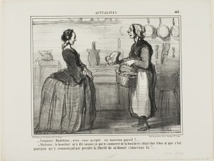 "- Madeleine, hvordan kunne du nogensinde acceptere et stykke kød som dette - Madame, slagteren fortalte mig, at handelen med kød vil være gratis, og derfor tog han sig den frihed at give mig dette stykke," plade 463 fra Actualités af Honoré Victorin Daumier