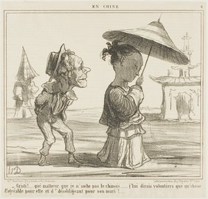 "- Hvor er det ærgerligt, at jeg ikke taler kinesisk... Jeg ville elske at sige noget rigtig pænt til hende og noget ret grimt til hendes mand," plade 4 fra En Chine af Honoré Victorin Daumier