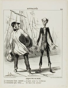 Skitser fra Le Havre. Den velklædte herre: "- Jeg rejser til Californien." Den dårligt klædte herre: "- Det er der, jeg lige er kommet fra", plade 239 fra Actualités af Honoré Victorin Daumier