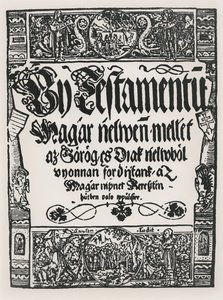 Det Nye Testamente trykt på ungarsk, af John Sylvestre, i Sarvar-Ujsziget, 1541