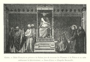Giotto, Sankt Frans sværger i nærværelse af sultanen at krydse flammerne, hvis prinsen og hans følge omfavner kristendommen, Santa Croce, Baroncelli-kapellet (gravering) af Italian School