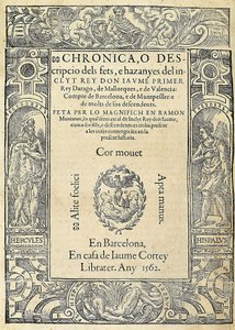 Ramon MUNTANER (1265-1336), catalansk militær og klummeskribent. Omslag til bogen Chronica, o descripcio dels fets, e hazanyes del inclit rey Don Jaume Primer, af en udgave lavet i Barcelona i trykkeriet Jaume Corteys hus. Gravering, Spanien, Barcelona, ​​ af Jaume Cortey