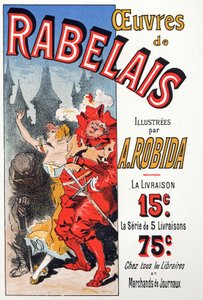 Litteratur. Francois Rabelais værker illustreret af Albert Robida. Plakat af Jules Cheret, Frankrig, ca. 1885 (plakat) af Jules Cheret