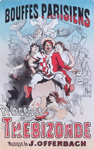 Plakat for Prinsessen af Trebizonde opera bouffe af Jacques Offenbach af Jules Cheret