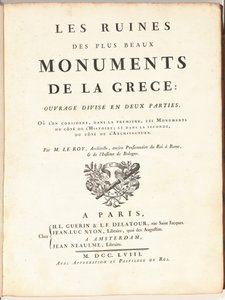 Ruinerne af de smukkeste monumenter i Grækenland: arbejde opdelt i to dele, hvor vi i det første overvejer disse monumenter på historiens side; Og i det andet, på arkitekturens side af Julien David Le Roy
