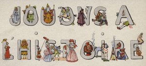 Jouons a LHistoire med illustreret bogstav af Onfray de Breville Job