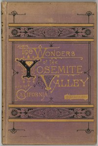Wonders of the Yosemite Valley and of California af Samuel Kneeland