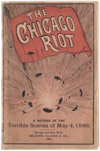Forsiden af hæftet med titlen The Chicago Riot: A record of the terrible scenes of 4. maj 1886 af Paul C. Hull, 1886 af True Williams