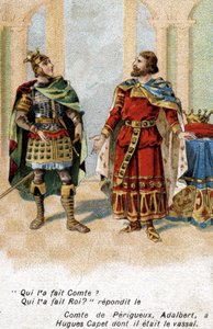 Adalbert greve af Périgord til Hugues Capet: "" Adalbert, hvem fik dig til at tælle? Hugues, hvem gjorde dig til konge?" Kromolitografi i slutningen af det 19. århundrede. af Unknown artist
