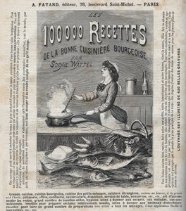 Reklame for bogen "Les hundrede tusinde opskrifter af den gode borgerlige kok" af Sophie Wattel (Grand cuisine, bourgeois cuisine, køkken fra små husholdninger, køkken fra udenlandske køkkener, wienerbrød, kontor, konfekture, savoir-vivre, dissektion af Unknown artist