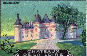 Loire-slottene: Chaumont-sur-Loire, Loir-et-Cher, centrum, Frankrig, begyndelsen af det 20. århundrede (chromo) af Unknown Artist