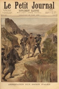 Anholdelse af en italiensk spion, kaptajn Vittorio Ravelli, af den 23. alpine jægerbataljon, nord for departementet Maritime Alps. Indgravering i "" Le petit journal"" 28/06/1896. Selvas samling. af Unknown artist