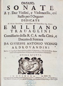 Frontispiece of musical score of “” Sonata in 2 violins, cello and organ, op. 5 ”” by Giuseppe Aldrovandinidani af Unknown artist