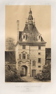 Malerisk arkitektur eller monumenter fra det 15. århundrede. Og XVI. århundreder: Slotte i Frankrig i det XV og XVI århundreder: Pl. 85, Porte du Château d
