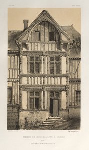 Malerisk arkitektur eller monumenter fra det 15. århundrede. Og XVI. Centuries: Chateaux of France of the XV and XVI Centuries: Pl. 25, udskåret træhus i Cravan (Yonne) af Victor Petit
