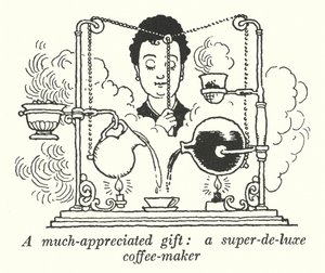 En meget værdsat gave, en super-de-luxe kaffemaskine (litho) af William Heath Robinson