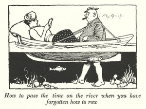 Sådan fordriver du tiden på floden, når du har glemt, hvordan du ror (litho) af William Heath Robinson