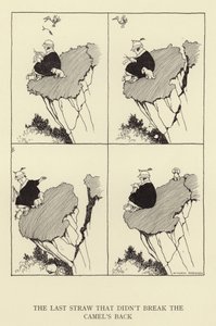 Det sidste strå, der ikke knækkede kamelens ryg af William Heath Robinson