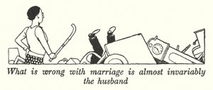 Hvad der er galt med ægteskabet er næsten altid manden (litho) af William Heath Robinson