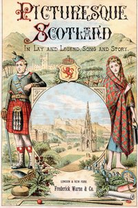 Frontispice til bogen Picturesque Scotland Its Romantic Scenes and Historical Associations af . .