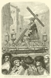 Un paso, a Seville, Jesus Nazareno del gran Poder, processioner i helligdagsugen, a Seville af Gustave after Dore