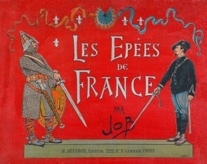 Jacques Marie Gaston Onfray de Breville dit JOB (1858 - 1931), Omslag til bogen "" Les epees de France", Coll, del af pseudonym for Onfray de Breville Jacques Job
