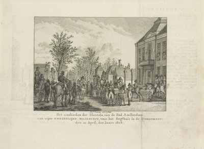 Præsenterer byens nøgler til Louis Napoleon, 1808 Præsentationen af ​​Amsterdams bys nøgler til Hans Kongelige Majestæt foran Regthuis i Diemermeer; den 20. april i år 1808 (titel på objekt) af Abraham Vinkeles