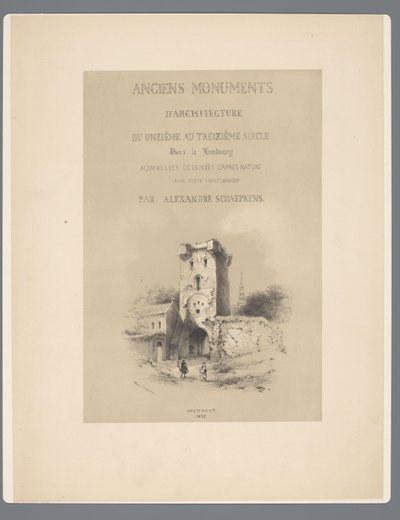 Poort naar Visé te Tongeren Antikke arkitekturmonumenter fra det ellevte århundrede til det trettende århundrede i Limburg (serietitel på objektet) af Alexander Schaepkens