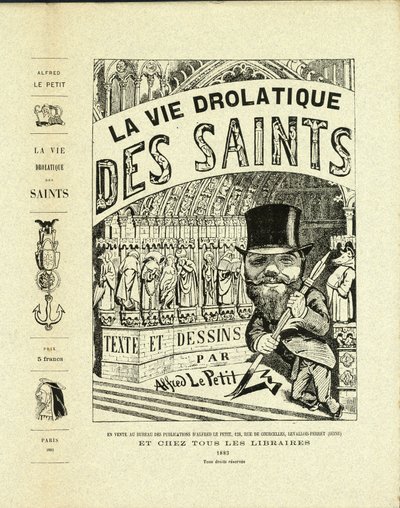 Illustration af Alfred Den Lille (1841-1909) i De helliges drolatiske liv - Skuffer, Selvportræt - Hellige - Den Lille Alfred af Alfred Le Petit