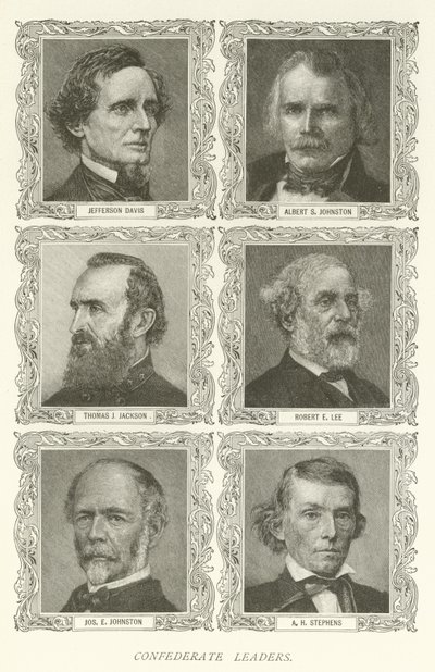 Confederate Leaders, Jefferson Davis, Albert S Johnston, Thomas J Jackson, Robert E Lee, Joseph E Johnston, A H Stephens af American School