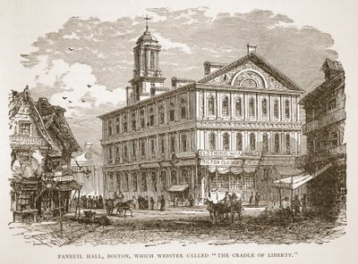 Faneuil Hall, Boston, som Webster kaldte The Cradle of Liberty, fra en bogpub. 1896 af American School