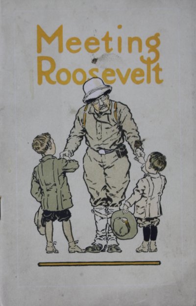 Meeting Roosevelt: a Story of Adventure..., 1910 af American School