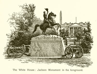 Det Hvide Hus; Jackson-monumentet i forgrunden af American School