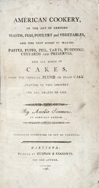Titelside til American Cookery, skrevet af Amelia Simmons, udgivet af Hudson & Goodwin, 1796 af American School