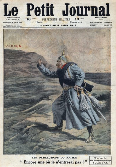Første Verdenskrig 1914-1918 (Krig 14-18). "" Kejserens vildfarelser: En mere, hvor jeg ikke kommer ind! “”: Vilhelm II af Tyskland (1859-1941) vred over, at det ikke lykkedes ham at tage Verdun i slaget. I "" Le Petite Journal", den 4/06/1916. Privat C af Anonymous Anonymous