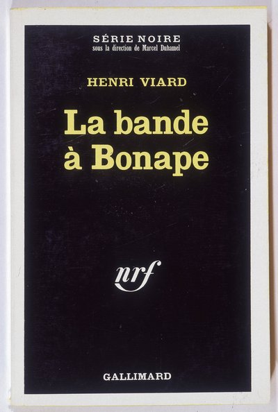 Bonape-banden. Roman af Henri Viard, saml. Sort serie NRF, Gallimard af Anonymous Anonymous