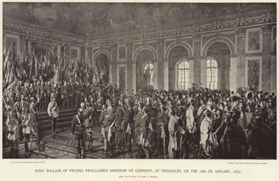 Kong Vilhelm af Preussen udråbte til kejser af Tyskland af Anton Alexander von Werner