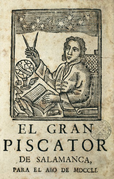TORRES VILLARROEL, Diego de (1693-1770). Spansk forfatter, digter, dramatiker, astrolog, læge, matematiker, præst og professor ved universitetet i Salamanca. Forsiden af "El Gran Piscator de Salamanca para el ano de MDCCLI". Almanak og årlige forudsigelser af Artist Unknown