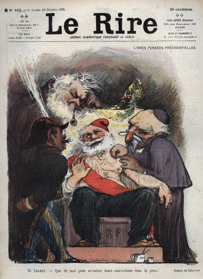 Emile Loubet - Gratis præsidentielle pensioner - hr. Loubet - Det er svært at få deres overbevisning ind i min hud! - (Charles Leandre (1862-1934) håner staten, kirken og hæren ved præsident LOUBETs seng, dækket med makoniske og andre tegn) karisk af Charles Leandre